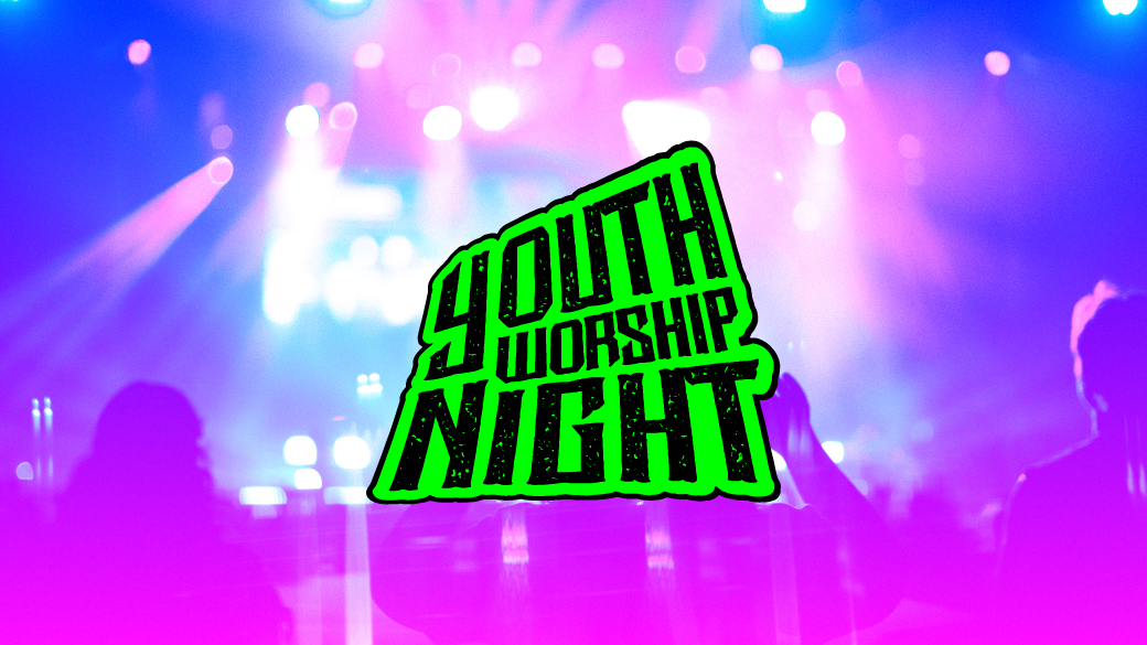 Youth Worship Night Central Community Church